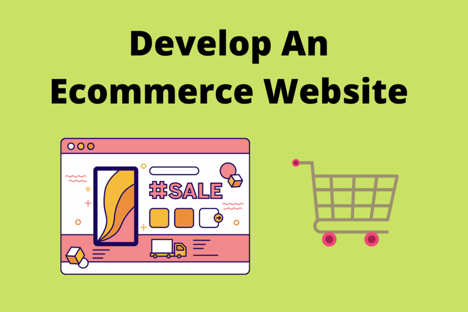 Develop An Ecommerce Website