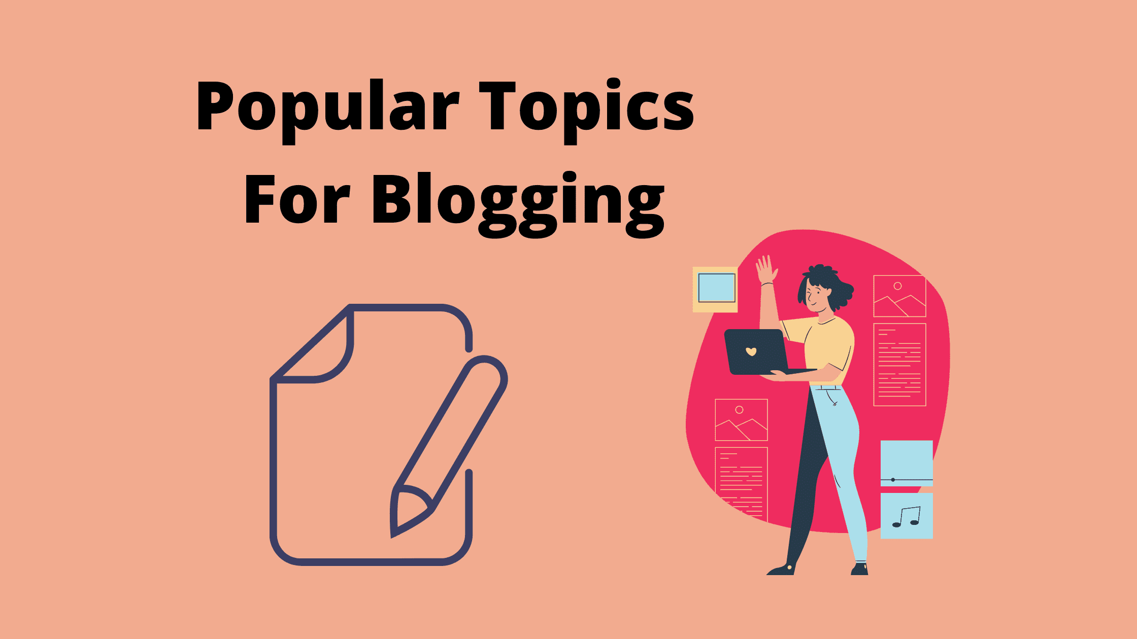Popular Topics For Blogging