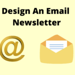 Design An Email Newsletter